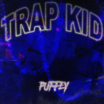 trap kid by puffey