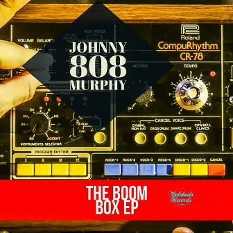 The Boom Box EP by Johnny 808 Murphy