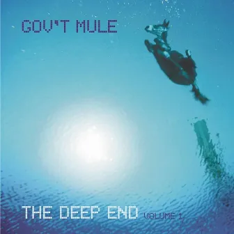 The Deep End Vol. 1 by Gov't Mule