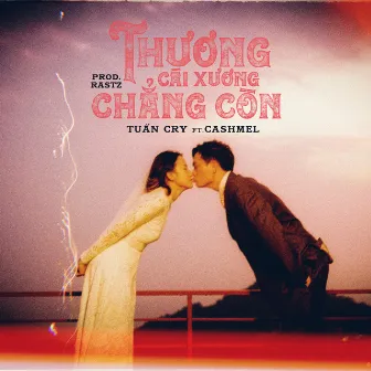 Thương Cái Xương Chẳng Còn (feat. Cashmel) by Tuấn Cry