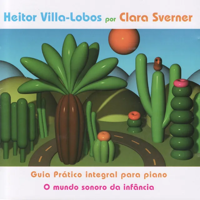 Heitor Villa-Lobos por Clara Sverner: Guia Prático Integral para Piano - O Mundo Sonoro da Infância