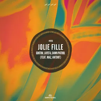 Jolie Fille by Dawn Patrol