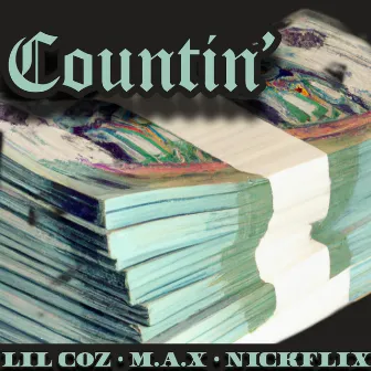 Countin' by M.A.X The Baroque Boy