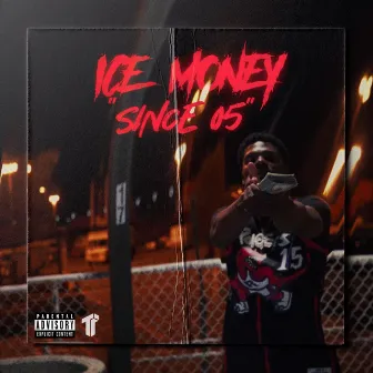 Since 05 by Ice Money