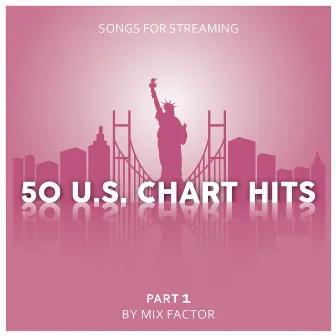 50 U.S. Chart Hits, Pt. 1 by Mix Factor