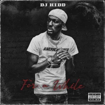 For A While by Dj Kidd