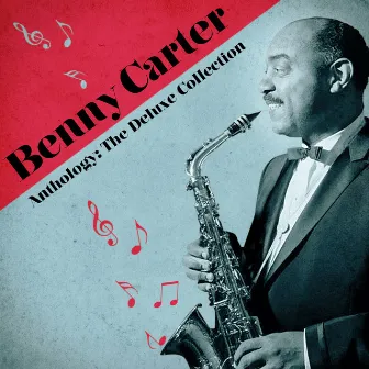 Anthology: The Deluxe Collection (Remastered) by Benny Carter