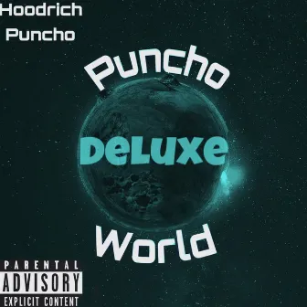 Puncho World (Deluxe) by Hoodrich Puncho