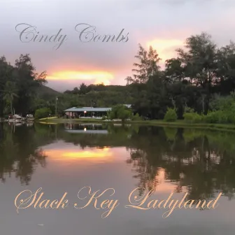 Slack Key Ladyland by Cindy Combs