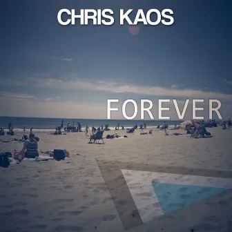 Forever by Chris Kaos