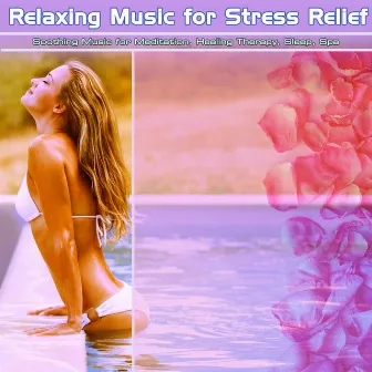 Relaxing Music for Stress Relief: Soothing Music for Meditation, Healing Therapy, Sleep, Spa by Concentration Music Academy