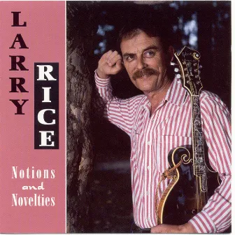 Notions And Novelties by Larry Rice