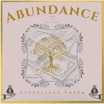 Abundance by CitySlicka Fresh