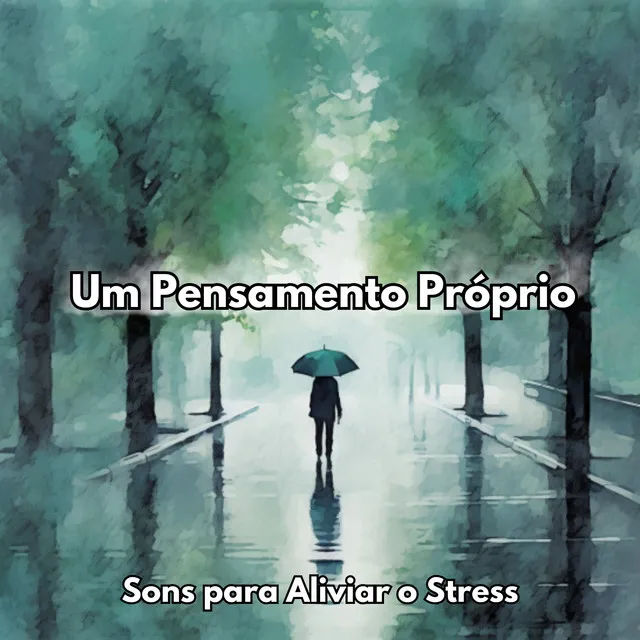 Um Pensamento Próprio: Sons para Aliviar o Stress