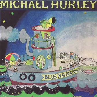 Blue Navigator by Michael Hurley