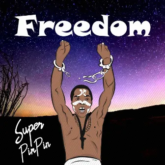 Freedom by Super PimPin