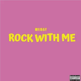 Rock with me by Meday