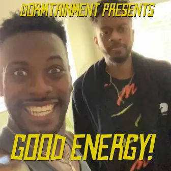 Good Energy by Dormtainment