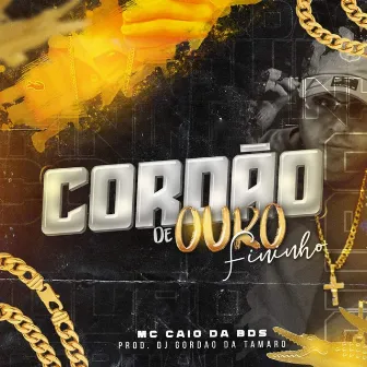 Cordao de Ouro Fininho by MC Caio Da Bds