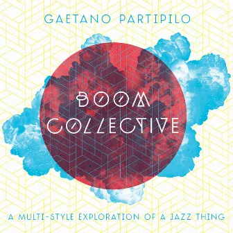 Boom Collective by Gaetano Partipilo