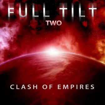 Full Tilt, Vol. 2: Clash of Empires by Full Tilt