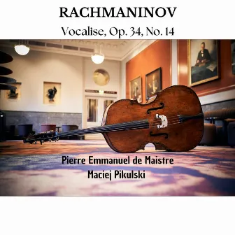 Rachmaninov: Vocalise, Op. 34, No. 14 by Maciej Pikulski