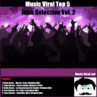 Ibiza Selection vol. 2/ Music Viral Top 5 by Tony Kairom