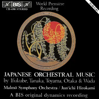 Wada / Ifukube / Toyama: Japanese Orchestral Music by Junichi Hirokami