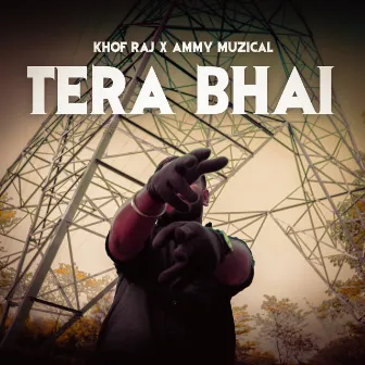 TERA BHAI by Ammy Muzical