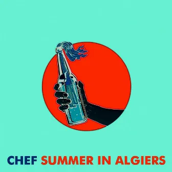 Summer in Algeirs by Chef Mike