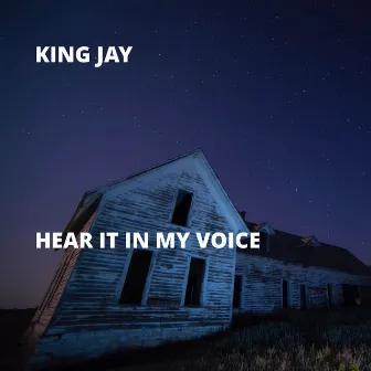 Hear It in My Voice by King Jay