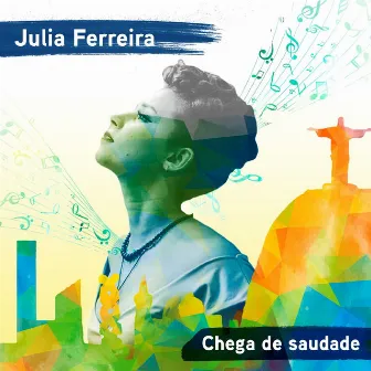 Chega de Saudade by Julia Ferreira