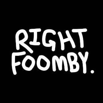 Right Foomby. by O-Prime Delta