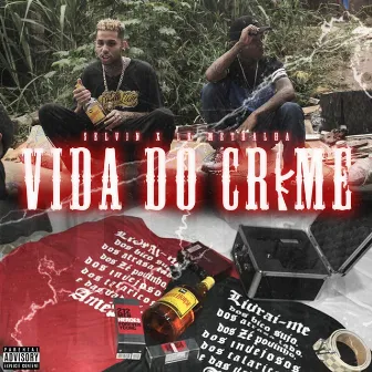 Vida do Crime by Selvin Tql