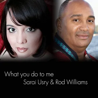 What You Do to Me by Rod Williams