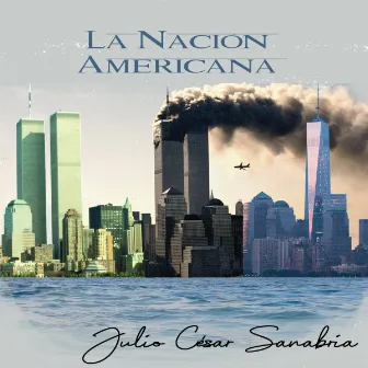 La nación americana by Julio César Sanabria