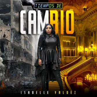 Tiempos de Cambio by Isabelle Valdez