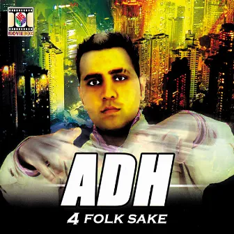 4 Folk Sake by ADH