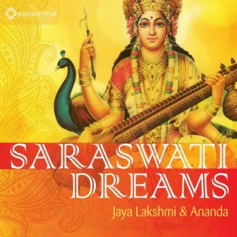 Saraswati Dreams by Jaya Lakshmi and Ananda