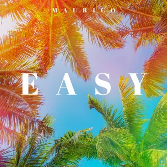 Easy by Maurico