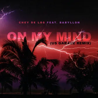 On My Mind (US Garage Remix) by Chey De Los