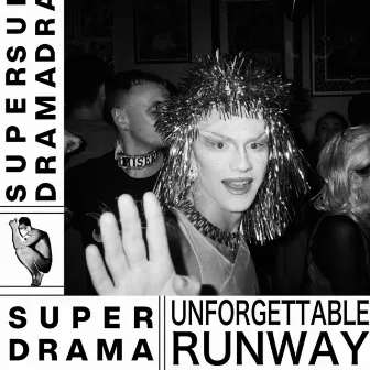 Unforgettable Runway by Super Drama