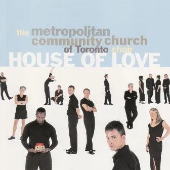 House of Love by Metropolitan Community Church of Toronto Choir