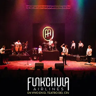 Funk´chula Airlines - Teatro CPJ (En Vivo) by Funk´chula