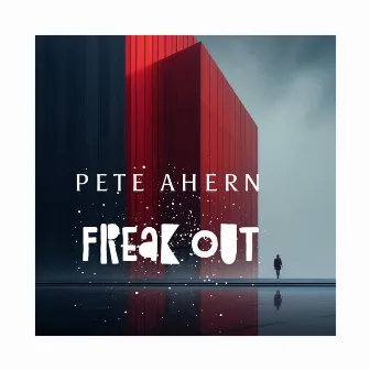 Freak Out by Pete Ahern