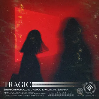 Tragic (feat. Saarah) by Shunichi Komazu