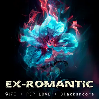 Ex-Romantic by 9LFE