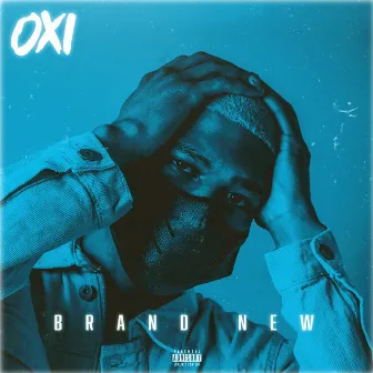 Brand New by OXi