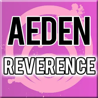 Reverence by Aeden