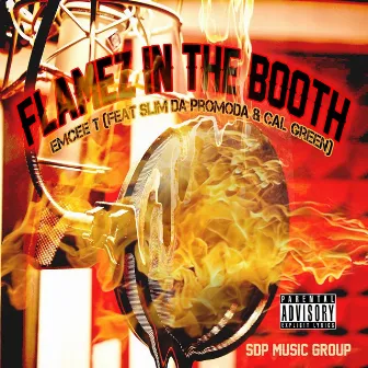 Flamez in the Booth by Emcee T